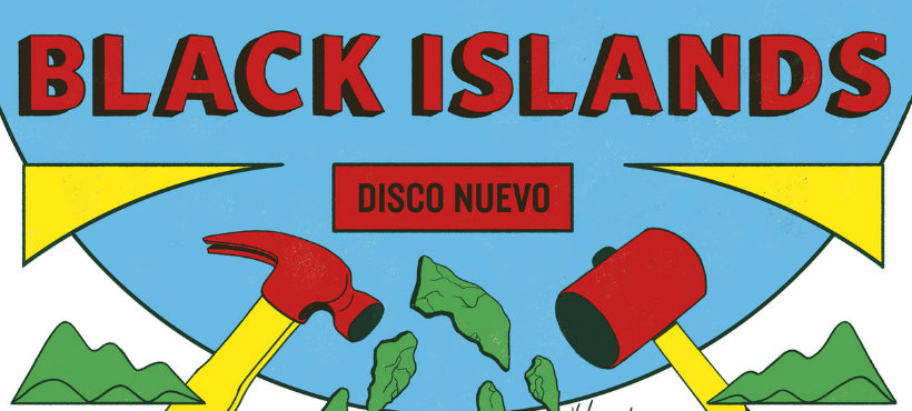 Así suena el «Disco Nuevo» de Black Islands