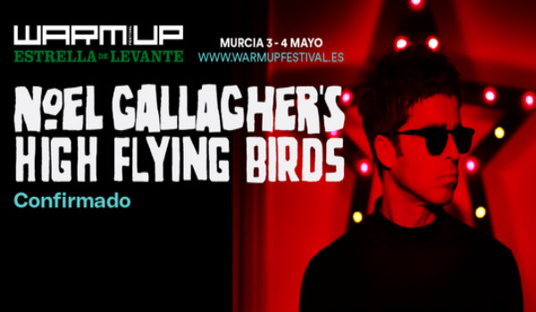 WARM UP 2018: Noel Gallagher’s High Flying Birds